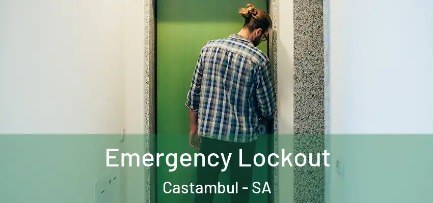 Emergency Lockout Castambul - SA