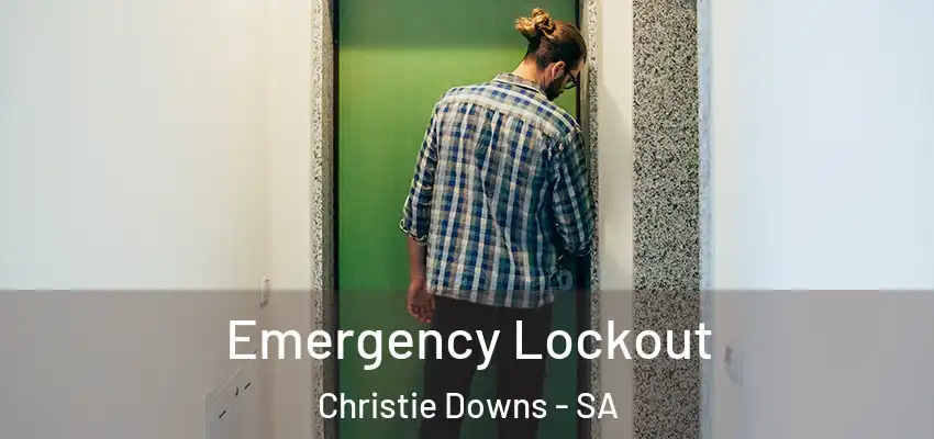  Emergency Lockout Christie Downs - SA