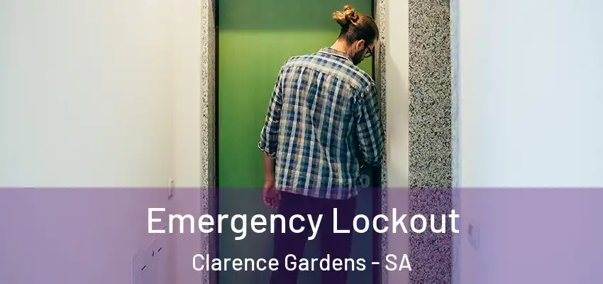 Emergency Lockout Clarence Gardens - SA