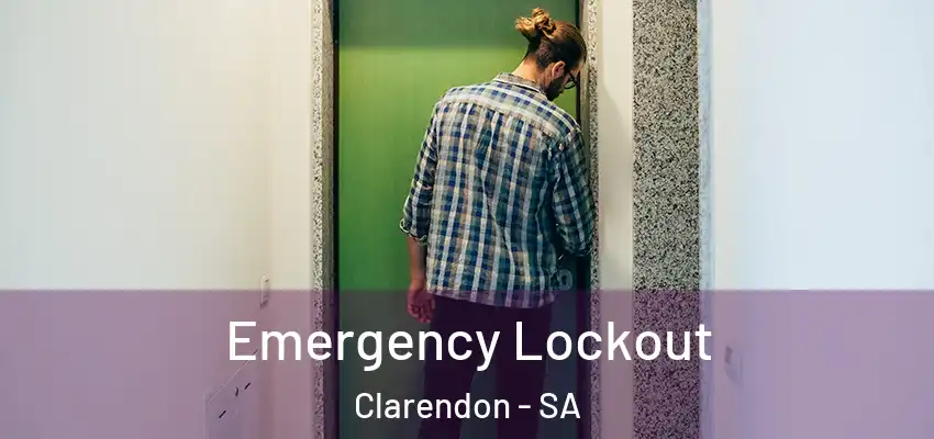 Emergency Lockout Clarendon - SA