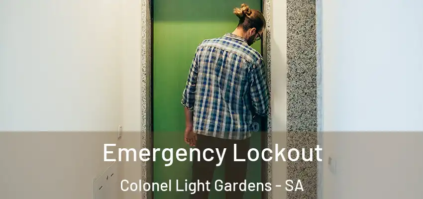 Emergency Lockout Colonel Light Gardens - SA