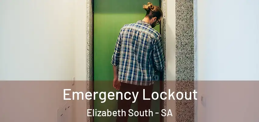 Emergency Lockout Elizabeth South - SA