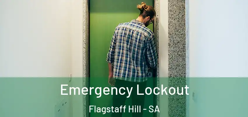 Emergency Lockout Flagstaff Hill - SA