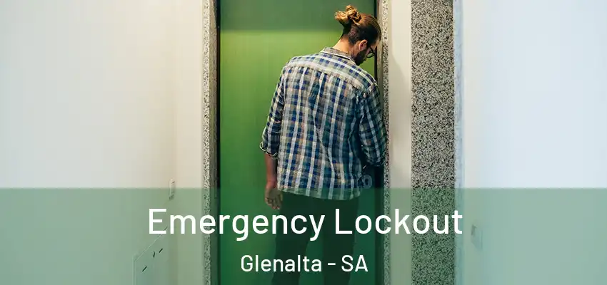 Emergency Lockout Glenalta - SA