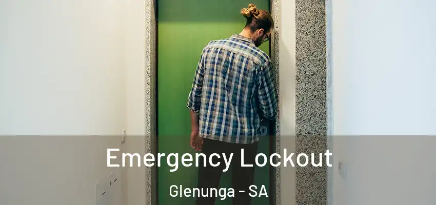 Emergency Lockout Glenunga - SA