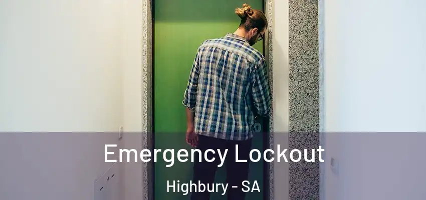 Emergency Lockout Highbury - SA