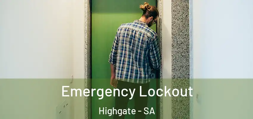 Emergency Lockout Highgate - SA