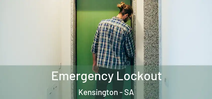 Emergency Lockout Kensington - SA