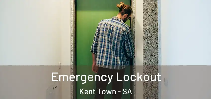 Emergency Lockout Kent Town - SA