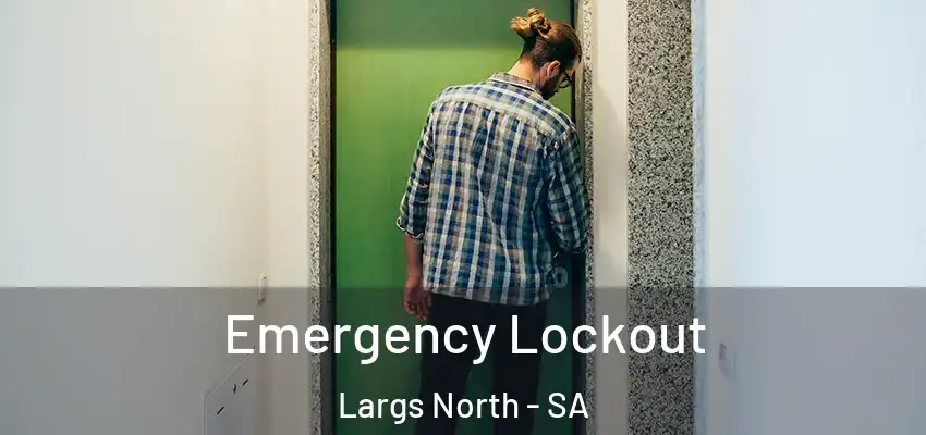  Emergency Lockout Largs North - SA