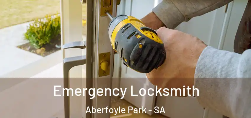 Emergency Locksmith Aberfoyle Park - SA