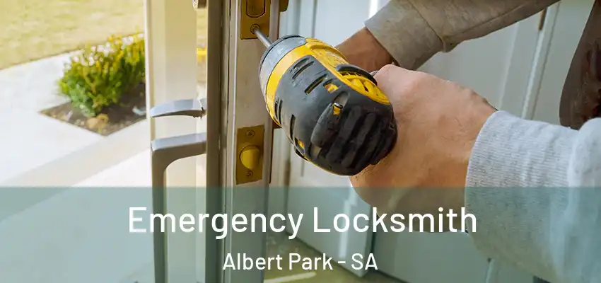Emergency Locksmith Albert Park - SA