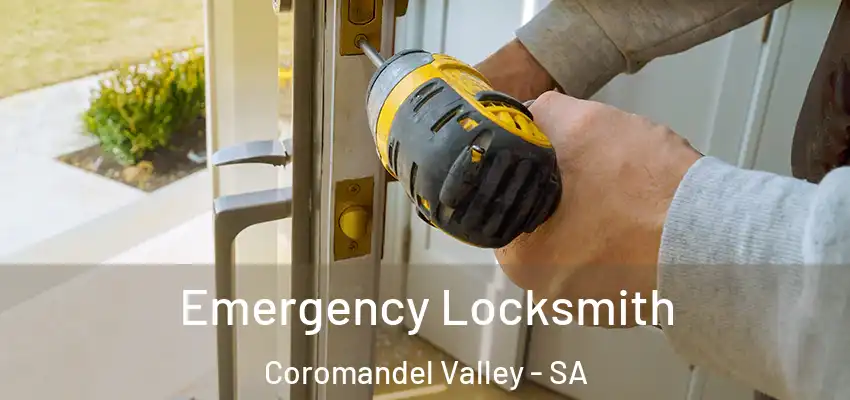 Emergency Locksmith Coromandel Valley - SA