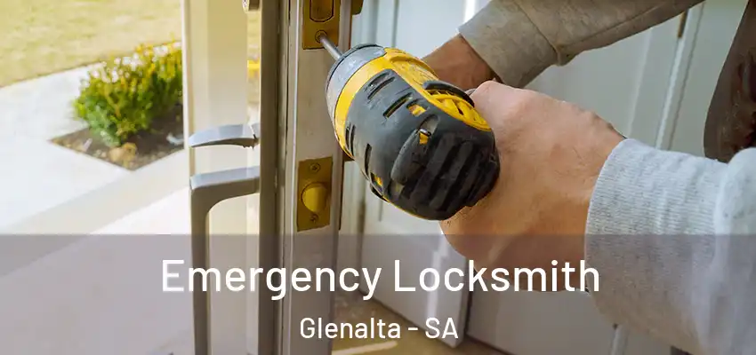 Emergency Locksmith Glenalta - SA