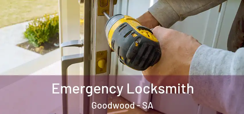 Emergency Locksmith Goodwood - SA