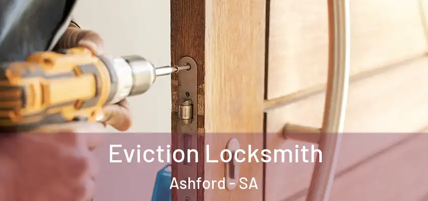 Eviction Locksmith Ashford - SA