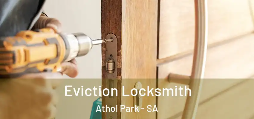 Eviction Locksmith Athol Park - SA