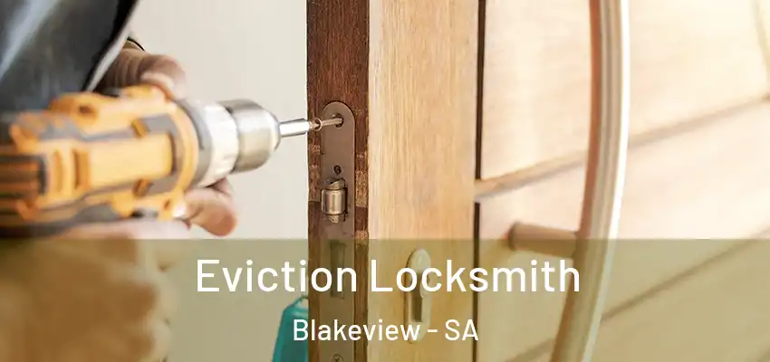 Eviction Locksmith Blakeview - SA