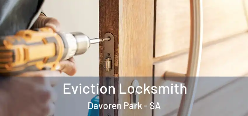 Eviction Locksmith Davoren Park - SA