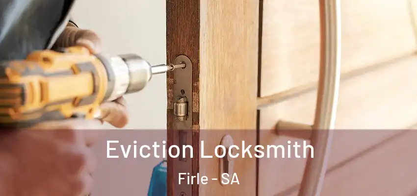 Eviction Locksmith Firle - SA