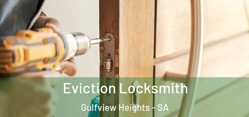 Eviction Locksmith Gulfview Heights - SA