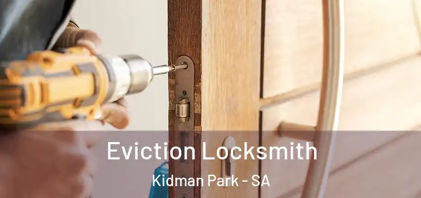 Eviction Locksmith Kidman Park - SA
