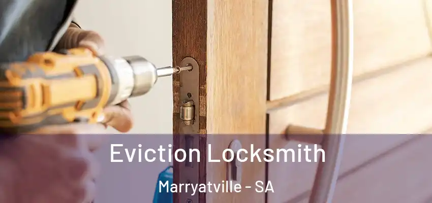 Eviction Locksmith Marryatville - SA
