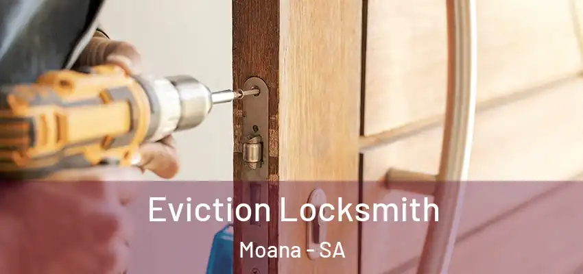 Eviction Locksmith Moana - SA