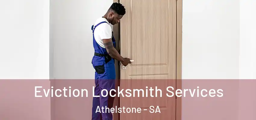 Eviction Locksmith Services Athelstone - SA