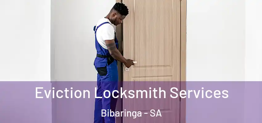 Eviction Locksmith Services Bibaringa - SA