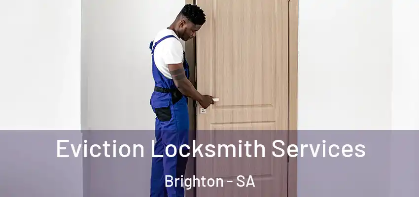 Eviction Locksmith Services Brighton - SA