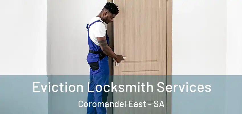  Eviction Locksmith Services Coromandel East - SA