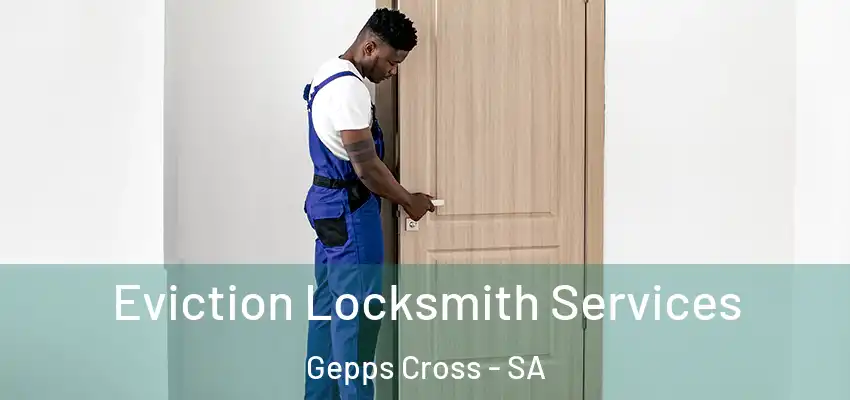  Eviction Locksmith Services Gepps Cross - SA