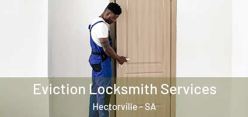 Eviction Locksmith Services Hectorville - SA
