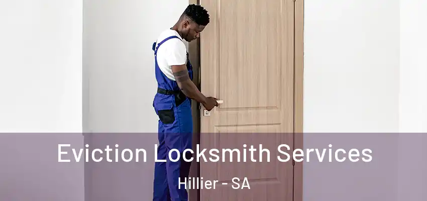 Eviction Locksmith Services Hillier - SA