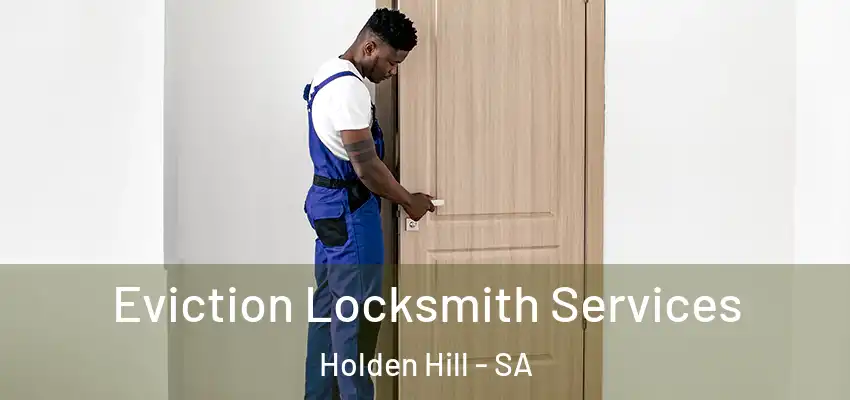 Eviction Locksmith Services Holden Hill - SA