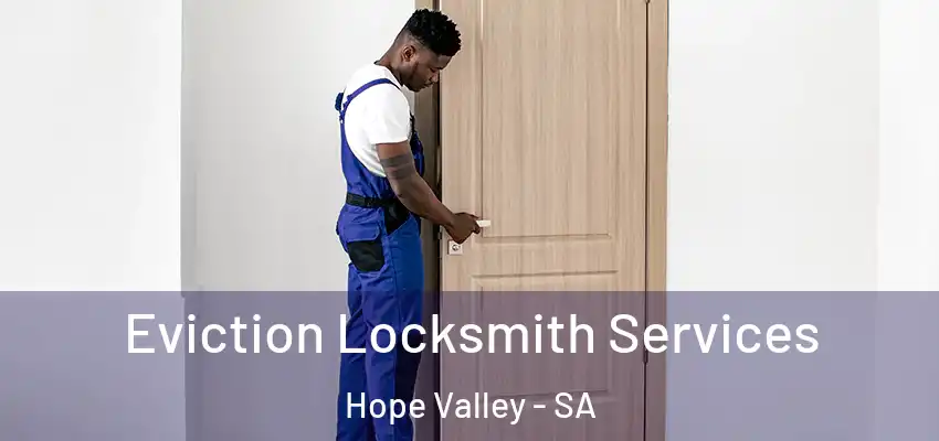 Eviction Locksmith Services Hope Valley - SA