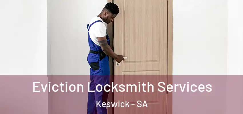  Eviction Locksmith Services Keswick - SA