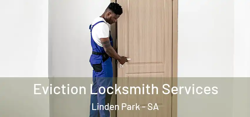 Eviction Locksmith Services Linden Park - SA