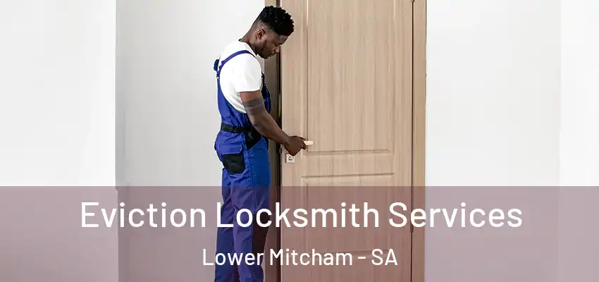  Eviction Locksmith Services Lower Mitcham - SA