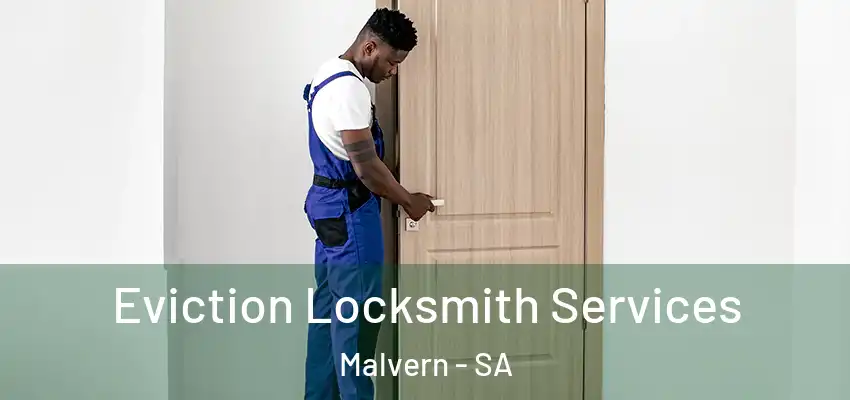Eviction Locksmith Services Malvern - SA