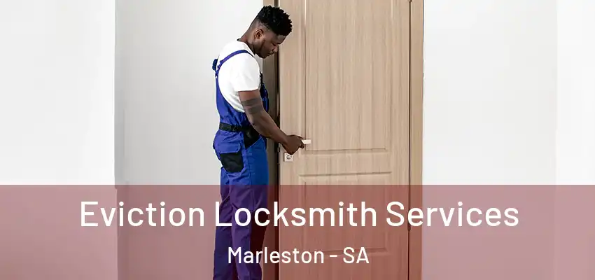 Eviction Locksmith Services Marleston - SA