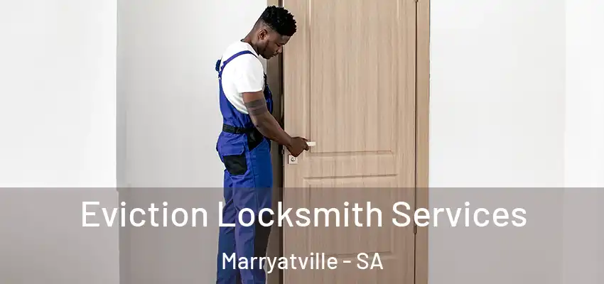 Eviction Locksmith Services Marryatville - SA