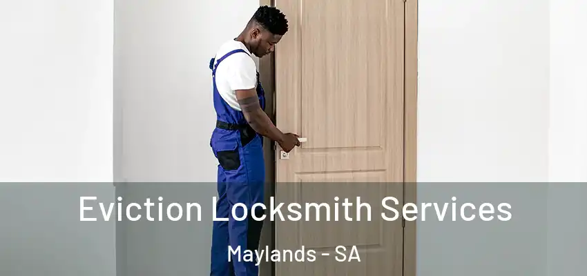 Eviction Locksmith Services Maylands - SA