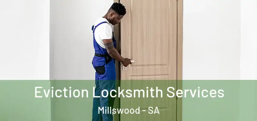 Eviction Locksmith Services Millswood - SA