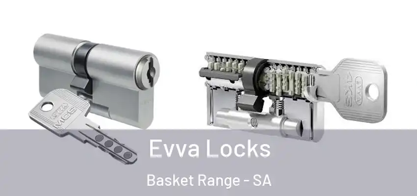 Evva Locks Basket Range - SA
