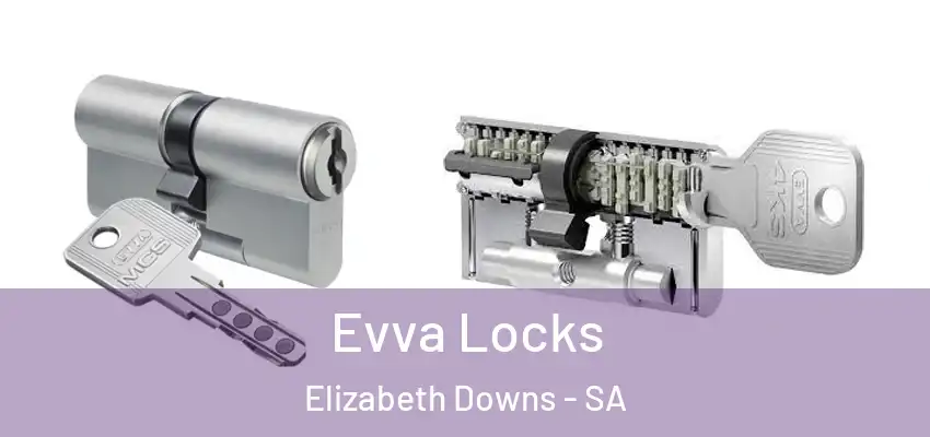 Evva Locks Elizabeth Downs - SA
