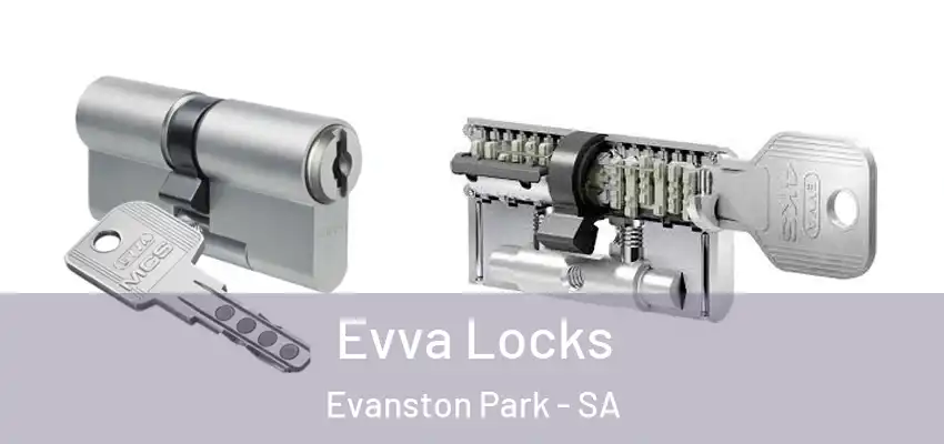 Evva Locks Evanston Park - SA