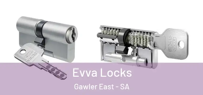 Evva Locks Gawler East - SA