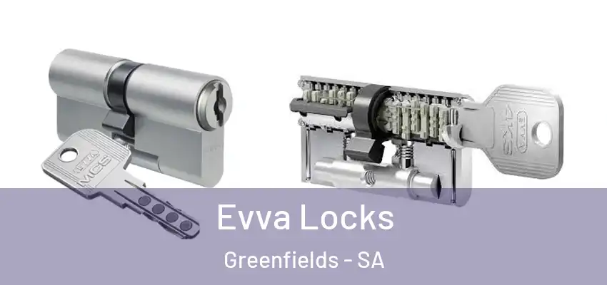 Evva Locks Greenfields - SA